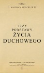 Trzy podstawy życia duchowego