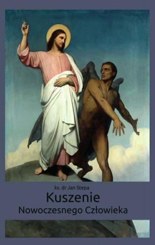 Okładka książki "Kuszenie nowoczesnego człowieka", ks. dr Jan Stepa, wydawnictwo Pardwa