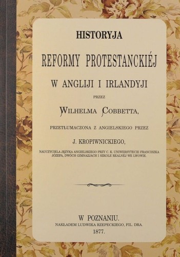 Okłądka książki "Historya reformy protestanckiej w Angliji i Irlandyji", Wilhelm Cobbett, wydawnictwo Pardwa