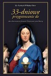 33 - dniowe przygotowanie do aktu ofiarowania się Jezusowi przez Maryję