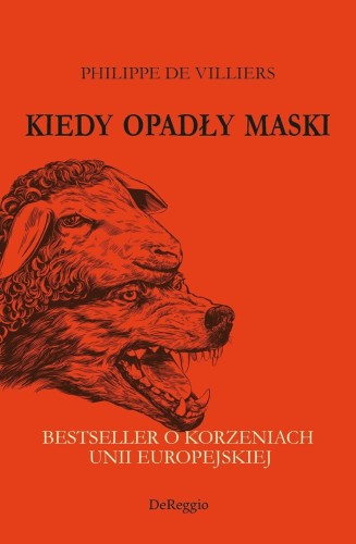 Okładka książki "Kiedy opadły maski", Philippe de Villiers, wydawnictwo DeReggio