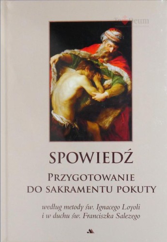 Okładka książki "Spowiedź. Przygotowanie do sakramentu pokuty według metody św. Ignacego Loyoli i w duchu św. Franciszka Salezego", wydawnictwo AA