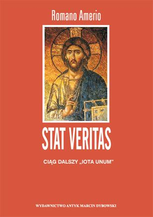 Okładka książki "Stat Veritas. Ciąg dalszy Iota Unum", Romano Amerio, wydawnictwo Antyk