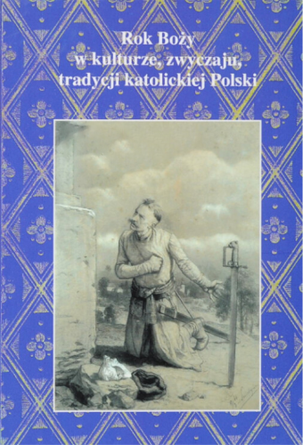 Okładka książki "Rok Boży w kulturze, zwyczaju, tradycji katolickiej Polski", ks. Franciszek Marlewski, wydawnictwo Antyk