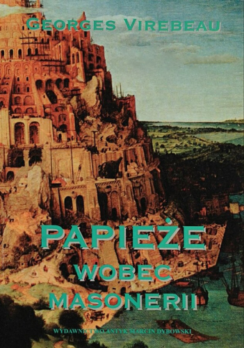 Okładka książki "Papieże wobec masonerii", Georges Virebeau, wydawnictwo Antyk