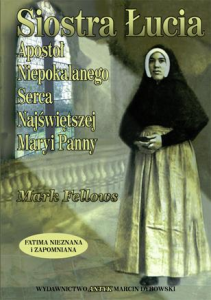 Siostra Łucja. Apostoł Niepokalanego Serca