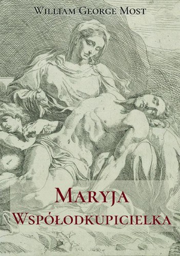 Okładka książki "Maryja Współodkupicielka", ks. William George Most, wydawnictwo Cor Eorum.