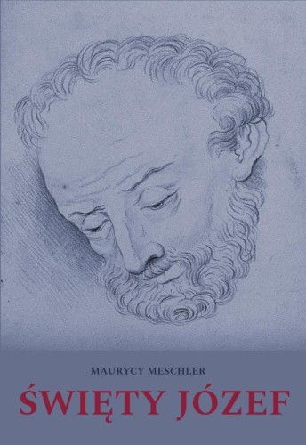 Okłądka książki "Święty Józef", ks. Maurycy Meschler, wydawnictwo Matris