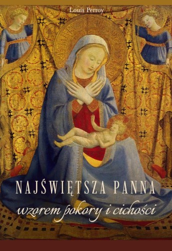Okłądka książki "Najświętsza Panna wzorem pokory i cichości", Louis Perroy, wydawnictwo Matris