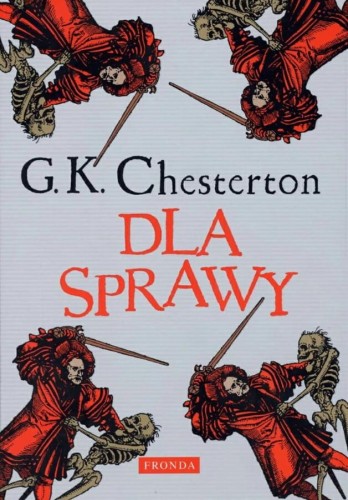 Okładka książki "Dla Sprawy", Gilbert Keith Chesterton, wydawnictwo Fronda