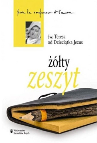 Okładka książki "Żółty zeszyt", wydanie kieszonkowe, św. Teresa od Dzieciątka Jezus, wydawnictwo WKB