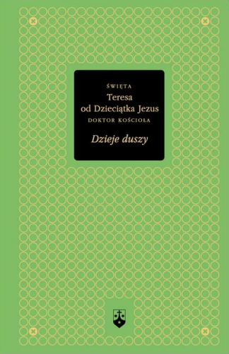 Okładka książki "Dzieje duszy", Złota Seria, św. Teresa od Dzieciątka Jezus, wydawnictwo WKB