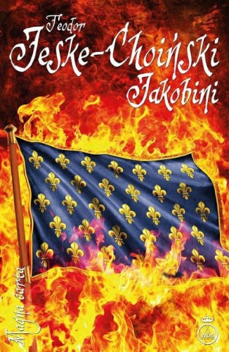 Okładka książki "Jakobini", Teodor Jeske-Choiński, wydawnictwo Sandomierz