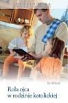 Rola ojca w rodzinie katolickiej