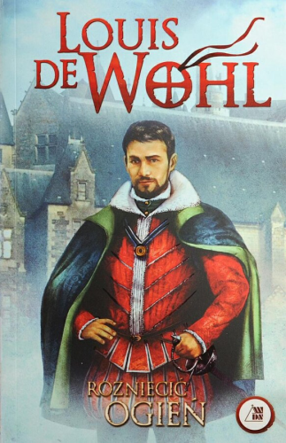 Okładka książki "Rozniecić ogień", Louis de Wohl, wydawnictwo Sandomierz