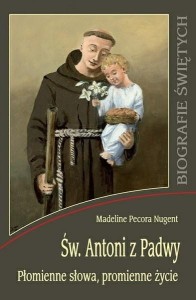 Św. Antoni z Padwy. Płomienne słowa