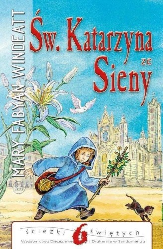 Okładka książki "Św. Katarzyna ze Sieny", Mary Fabyan Windeatt, wydawnictwo Sandomierz