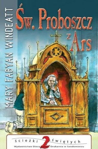 okładka książki "Św. Proboszcz z Ars", Mary Fabyan Windeatt, wydawnictwo Sandomierz