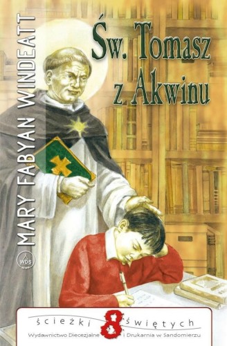 Okładka książki "Św. Tomasz z Akwinu", Mary Fabyan Windeatt, wydawnictwo Sandomierz