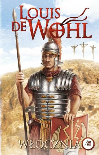 Okładka książki "Włócznia", Louis de Wohl, wydanwictwo Sandomierz
