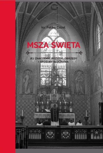 Okładka książki "Msza Święta" ks. Feliks Cozel