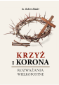Okładka książki "Krzyż i korona. Rozważania wielkopostne", ks. Robert Mader, wydawnictwo Te Deum