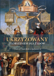 Ukrzyżowany zgorszeniem dla żydów