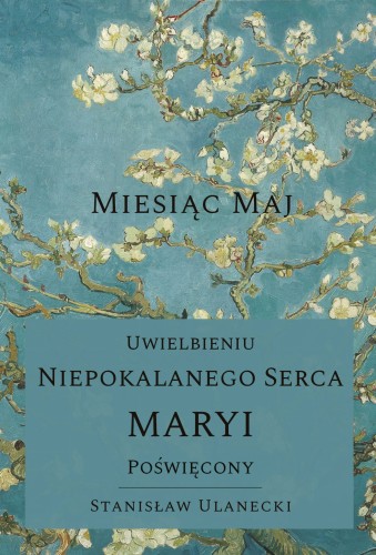 Okładka książki "Miesiąc maj. Uwielbieniu Niepokalanego Serca Maryi poświęcony", wydawnictwo Matris