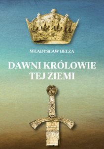 Dawni Królowie tej ziemi