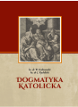 Okładka książki "Dogmatyka katolicka" ks. Kalinowski, ks. Rychlicki