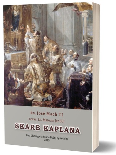 Okładka książki "Skarb Kapłana, czyli szereg rozmyślań dla kapłanów", ks. Jose Mach TJ