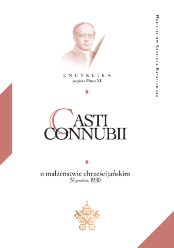 Okładka książki "Casti Connubii. O małżeństwie chrześcijańskim". encyklika, Pius XI, wydawnictwo Te Deum