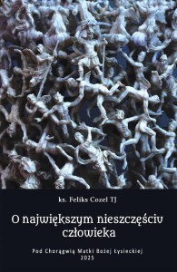 O największym nieszczęściu człowieka (ks. F. Cozel)