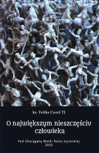 Okładka książki "O największym nieszczęściu człowieka", ks. Feliks Cozel TJ, wydawnictwo Te Deum