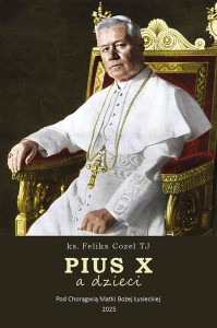 Pius X a dzieci (ks. Feliks Cozel)