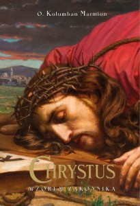 Chrystus wzorem zakonnika (o. K. Marmion)