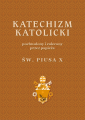 Katechizm katolicki pochwalony i zalecony przez św. Piusa X, wydawnictwo Te Deum