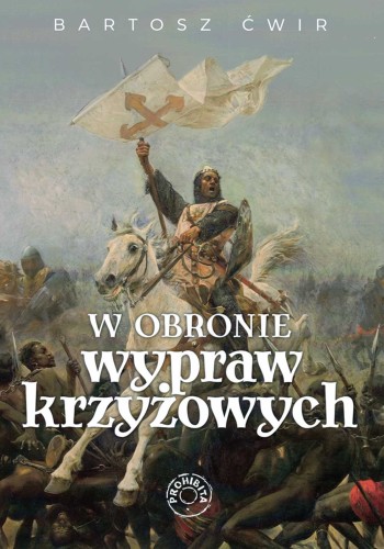 Okładka książki "W obronie wypraw krzyżowych"