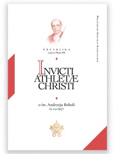 Invicti athletae Christi. O świętym Andrzeju Boboli