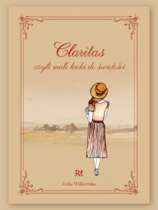 Claritas, czyli małe kroki do świętości