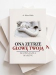 Ona zetrze głowę twoją