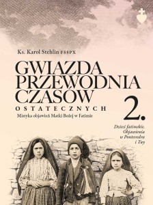 Gwiazda przewodnia czasów ostatecznych. t. 2