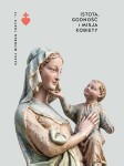 Istota, godność i misja kobiety