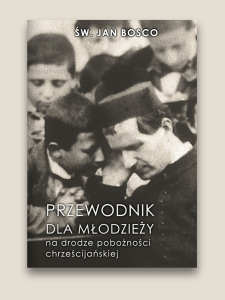 Przewodnik dla młodzieży. Na drodze pobożności chrześcijańskiej